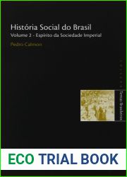 Historia social do Brasil - Volume 2 - Espirito da sociedade imperial