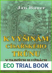 K vysinam cisarskeho trunu (V tajnych sluzbach Otce vlasti #4)