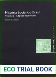 Historia social do Brasil - Volume 3 - A epoca republicana