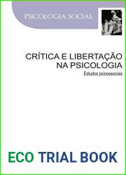Critica e libertacao na psicologia: Estudos psicossociais (Psicologia social) (Portuguese Edition)