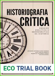 Historiografia Critica: Ensaios, analitica e hermeneutica da Historia (Portuguese Edition)