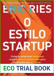 O estilo startup: Como as empresas modernas usam o empreendedorismo para se transformar e crescer