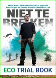 Niet te breken: Word mentaal onverslaanbaar door de ervaringen en lessen van de Special Forces (Dutch Edition)