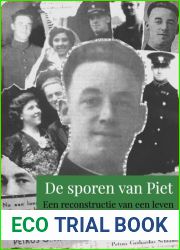 De sporen van Piet - een reconstructie van een leven