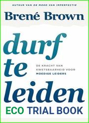 Durf te leiden: De kracht van kwetsbaarheid voor moedige leiders (Dutch Edition)