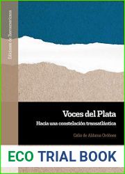 Voces del Plata: Hacia una constelacion transatlantica (Ediciones de Iberoamericana no 106) (Spanish Edition)