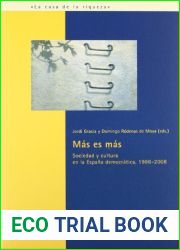 mas es mas. sociedad y cultura en la espana democratica, 1986-2008. (La casa de la riqueza) (Spanish Edition)