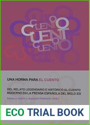 Una horma para el cuento : del relato legendario e historico al cuento moderno en la prensa espanola del siglo XIX Rebeca Martin, Joaquim Parellada (eds.) (Fuera de coleccion) (Spanish Edition)