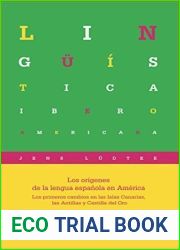 Los origenes de la lengua espanola en America: Los primeros cambios en las Islas Canarias, las Antillas y Castilla de Oro (Linguistica Iberoamericana no 54) (Spanish Edition)