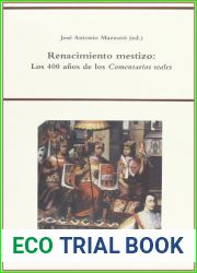 Renacimiento mestizo: los 400 anos de los Comentarios reales (Biblioteca indiana) (Spanish Edition)