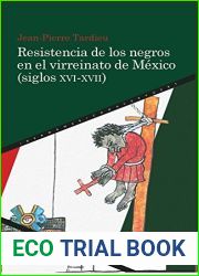 Resistencia de los negros en el virreinato de Mexico (siglos XVI-XVII) (Tiempo emulado. Historia de America y Espana no 55) (Spanish Edition)