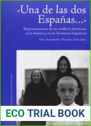 Una de las dos Espanas - : representaciones de un conflicto identitario en la historia y en las literaturas hispanicas : estudios reunidos en homenaje a Manfred Tietz (Spanish Edition)