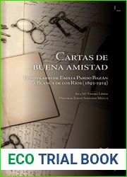 Cartas de buena amistad. Epistolario de Emilia Pardo Bazan a Blanca de los Rios (1893-1919)