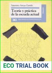 Teoria y practica de la escuela actual (Spanish Edition)