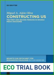 Constructing Us: The First and Second Persons in Spanish Media Discourse (Beihefte zur Zeitschrift fur romanische Philologie, 435)