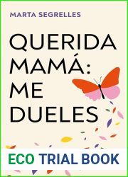 Querida mama: me dueles
