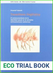 Travestismo linguistico. El enmascaramiento de la identidad sexual en la narrativa latinoamericana neobarroca (Spanish Edition) by Krzyztof Kulawik (2009-02-01)