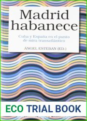 Madrid habanece: Cuba y Espana en el punto de mira transatlantico (Spanish Edition)