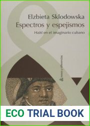 Espectros y espejismos: Haiti en el imaginario cubano (Nexos y diferencias) (Spanish Edition)