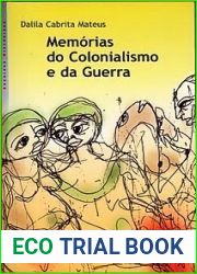 Memorias do Colonialismo e da Guerra