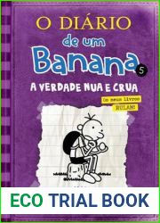A Verdade Nua e Crua (O Diario de Um Banana, #5)