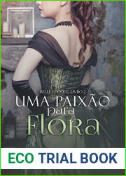 Uma Paixao para Flora (Belle Epoque Livro 2) (Portuguese Edition)