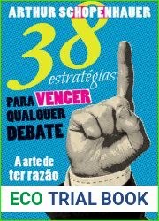 38 Estrategias para Vencer Qualquer Debate - A Arte de ter Razao