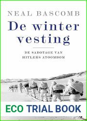 De wintervesting: De sabotage van Hitlers atoombom