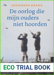 De oorlog die mijn ouders niet hoorden (Dutch Edition)