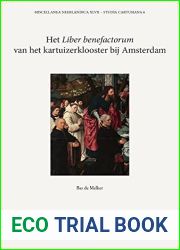 Het ‘Liber Benefactorum| Van Het Kartuizerklooster Bij Amsterdam (Miscellanea Neerlandica, 47) (Dutch Edition)