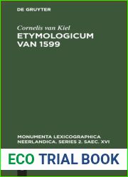 Etymologicum van 1599 (Monumenta lexicographica Neerlandica. Series 2. Saec. XVI, Vol. 3) (Dutch Edition)