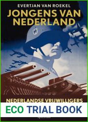 Jongens van Nederland: Nederlandse vrijwilligers in de Waffen-SS