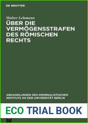 Uber die Vermogensstrafen des romischen Rechts: Eine rechtshistorische Studie (Abhandlungen des Kriminalistischen Instituts an der Universitat Berlin, N. F. 4,2) (German Edition)