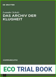 Das Archiv der Klugheit: Strategien des Wissens um 1700 (Communicatio, 30) (German Edition)