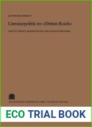 Literaturpolitik im and quot;Dritten Reich and quot;: Institutionen, Kompetenzen, Betatigungsfelder (Archiv fur Geschichte des Buchwesens - Sonderdrucke) (German Edition)