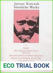 Janusz Korczak: Samtliche Werke: Bobo. Die verhangnisvolle Woche. Beichte eines Schmetterlings. Wenn ich wieder klein bin. Lebensregeln. Uber die Einsamkeit.