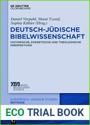 Deutsch-judische Bibelwissenschaft: Historische, exegetische und theologische Perspektiven (Europaisch-judische Studien - Beitrage 40) (German Edition)
