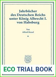 Jahrbucher Des Deutschen Reichs Unter Konig Albrecht I. Von Habsburg (Duncker and Humblot Reprints) (German Edition)