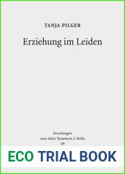 Erziehung Im Leiden: Komposition Und Theologie Der Elihureden in Hiob 32-37