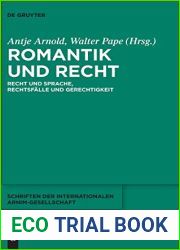 Romantik und Recht: Recht und Sprache, Rechtsfalle und Gerechtigkeit (Schriften der Internationalen Arnim-Gesellschaft, 12) (German Edition)