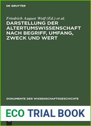 Darstellung der Altertumswissenschaft nach Begriff, Umfang, Zweck und Wert (Dokumente der Wissenschaftsgeschichte) (German Edition)