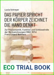 Das Papier spricht - Der Korper zeichnet - Die Hand denkt