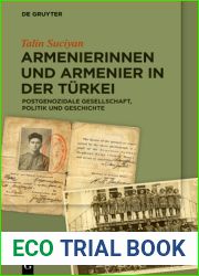 Armenierinnen und Armenier in der Turkei: Postgenozidale Gesellschaft, Politik und Geschichte (German Edition)