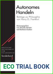 Autonomes Handeln: Beitrage zur Philosophie von Harry G. Frankfurt (Deutsche Zeitschrift fur Philosophie Sonderbande, 2) (German Edition)