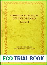 Comedias Burlescas Del Siglo De Oro. Tomo VI