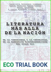 Literatura mas alla de la nacion: De lo centripeto y lo centrifugo en la literatura hispanoamericana del siglo XXI (Fuera de coleccion) (Spanish Edition)