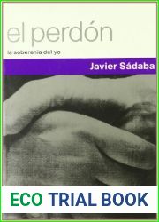 El perdon: La soberania del yo (Spanish Edition)