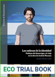 Las cadenas de la identidad: poeticas del desarraigo y el viaje en la obra de Andres Neuman