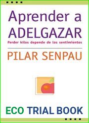 Aprender a adelgazar: Perder kilos depende de los sentimientos (Estilos no 2) (Spanish Edition)