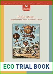 Utopias urbanas: geopoliticas del deseo en America Latina